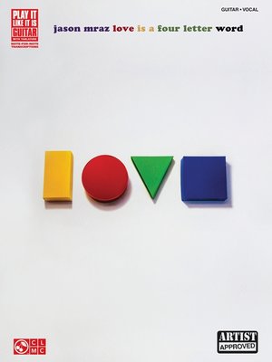 cover image of Jason Mraz--Love Is a Four Letter Word Songbook